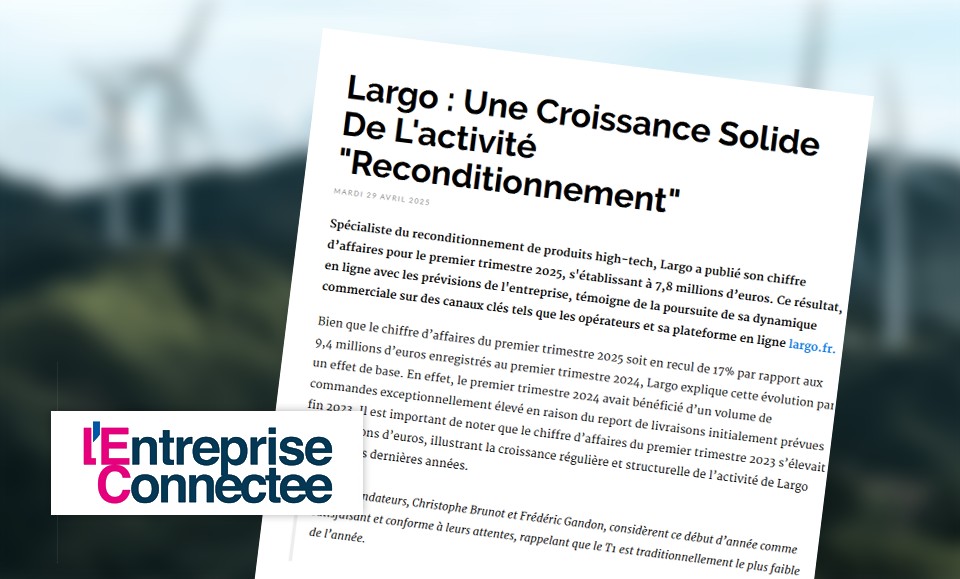 Largo : une croissance solide de l'activité "Reconditionnement"